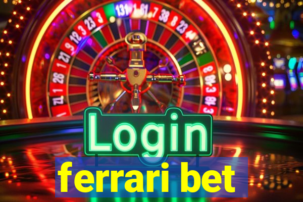 ferrari bet